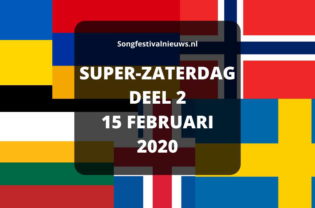 Super zaterdag songfestival voorrondes 2020 15 februari